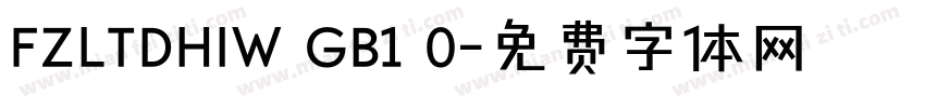 FZLTDHIW GB1 0字体转换